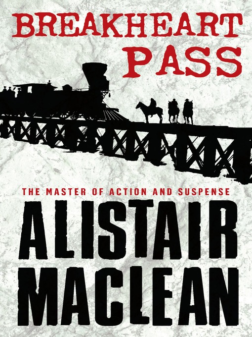 Title details for Breakheart Pass by Alistair MacLean - Available